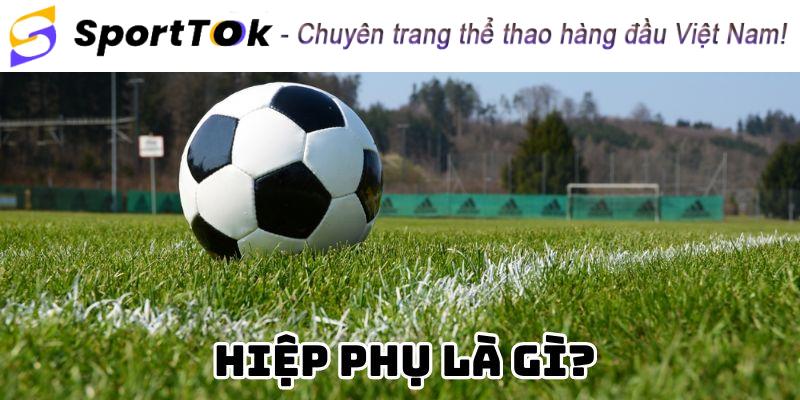 Hiệp phụ là gì? 