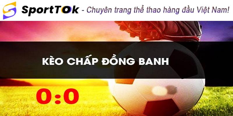 Kèo đồng banh xuất hiện khi hai đội bóng đối đầu có thực lực ngang nhau