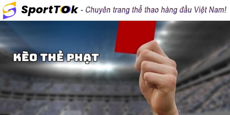 Những hình thức kèo thẻ phạt hot nhất thị trường cá độ