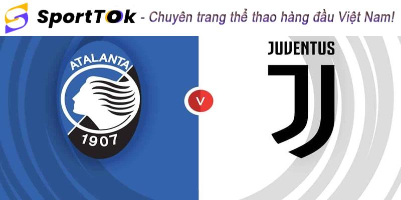 Nhận định bóng đá Atalanta vs Juventus