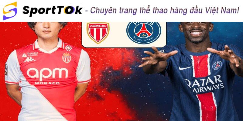 Nhận định PSG vs Monaco