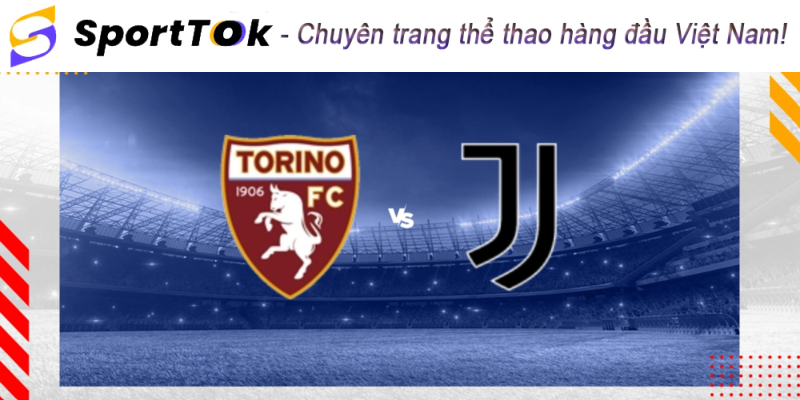 Nhận định Torino vs Juventus